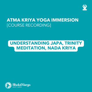 Course Recording - AKY Immersion - Understanding Japa, Trinity Meditation, Nada Kriya