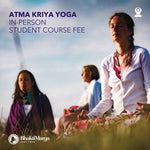 Atma Kriya Yoga In-Person Course Fee